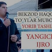 Bekzod Haqqiyev To Ylar Muborak Jonli Ijroda