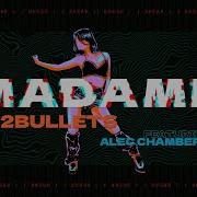 22Bullets Madame