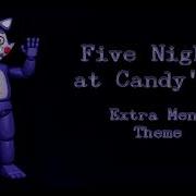 Five Nights At Candy S 2 Song Extra Menu