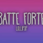 Batte Forte Subside Extended Remix Lollipop