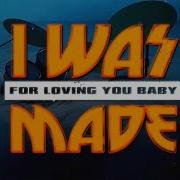 I Was Made For Loving You Remix