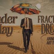 Tender May Fractured Dreams Animated Art Track