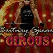 Britney Spears The Circus Starring Studio Version