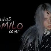 Russian Cover Billie Eilish Ilomilo Pereпой По Русски