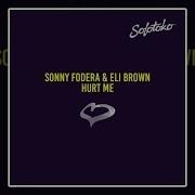 Sonny Fodera Eli Brown Like A Fool