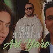 Arshak Ft Super Sako Zoya Ari Yaro Bass