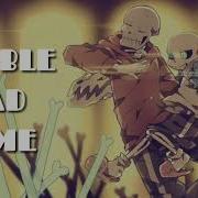 Undertale X Underswap Double Bad Time Megalovania And Reanimation