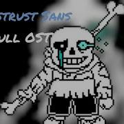 Distrust Sans Full Ost