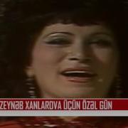 Zeynəb Xanlarova Üçün Özəl Gün