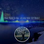 Nightcore River Flows In You A Love Note Cm Remix Trap Music