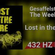 Lost In The Fire 432 Hz