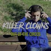 Трек Killer Clowns Out Of The Circus Halloween Edit Official Music Video