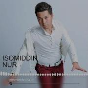 Isomiddin Nur Ona Sog Inchi Исомиддин Нур Она Согинчи Music Version