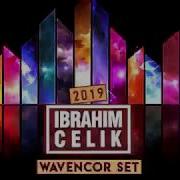 I Brahim Çelik Wavencor Set Best Music Live Mix 2020