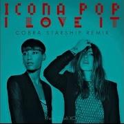 Icona Pop I Love It Remix