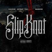 Calicoe Slipknot Feat 2Strap Tez Mazicoe