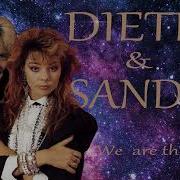 Dieter Bohlen Sandra We Are