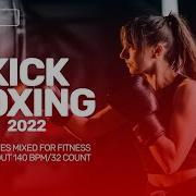 2022 Kick Boxing Latino Hits Workout Session 140Bpm 32 Count Motivational Songs 2022 Kick Box