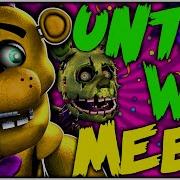 Fnaf Song Until We Meet