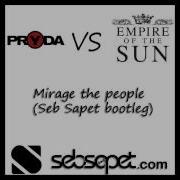 Pryda Vs Empire Of The Sun Mirage The People Seb Sapet Bootleg