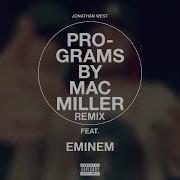 Mac Miller Eminem Programs Remix