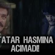 Tatar Ramazan Hasmına Acımadı