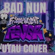 Bad Nun Utau