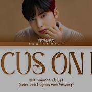 Cha Eun Woo Focus On Me Lyrics