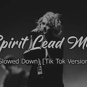 Spirit Lead Me Slowed Down