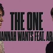 Hannah Wants Ft Ara The One