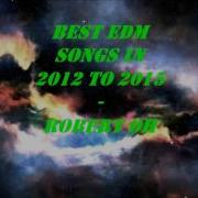 Best Edm Songs In 2012 To 2015