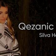 Silva Hakobyan Qezanic Heto