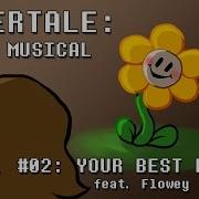 Undertale The Musical Your Best Friend