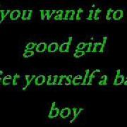 If You Want It To Be Good Girl Get Yourself A Bad Boy Backstreet Boys Lyrics