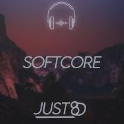 Softcore 8D