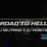 Dj Nejtrino Road To Hell