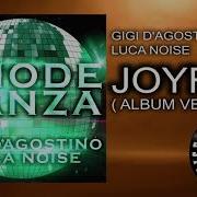 Gigi D Agostino Luca Noise Joyful Radio Mix From The Album Smoderanza