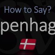 Copenhagen How To Pronounce Copenhagen