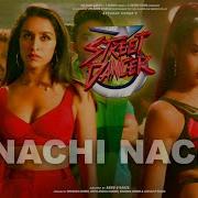 Nachi Nachi Ja Tu Full Song Nora Fatehi Varun D Millind Shraddha