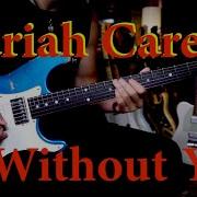 Mariah Carey Without You Vinai T Guitar Version Cover