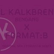 Paul Kalkbrenner X Format B Bengang Format B Remix Official Pk Version