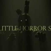 Fnaf Our Little Horror Story