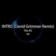 The Xx Intro David Grimmer Remix