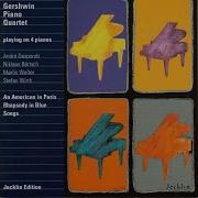 Gershwin Piano Quartet An American In Paris Arr By Stefan Wirth And Marlis Walter