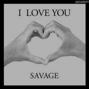 Savage I Love You Remix