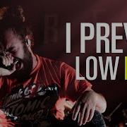 I Prevail Low