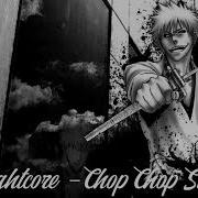 Chop Chop Slide Nightcore