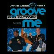 Fun Factory Groove Me The Darth Vader Remix 1993