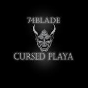 Cursed Playa 74Blade Henessy