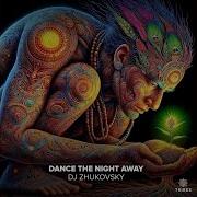 Dj Zhukovsky Dance The Night Away Extended Mix